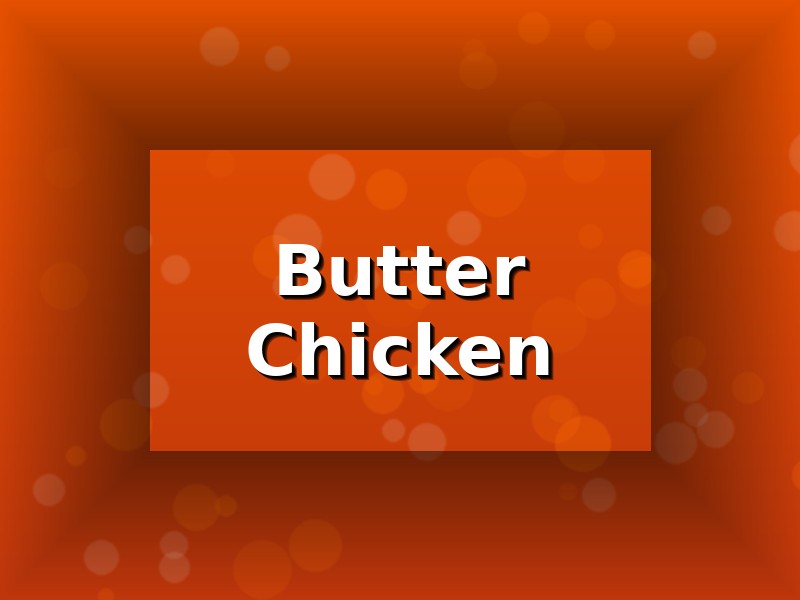 Creamy Indian butter chicken in rich tomato sauce